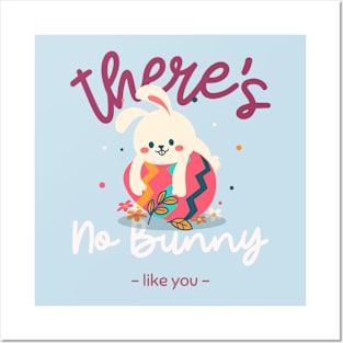 There's no bunny like you Posters and Art